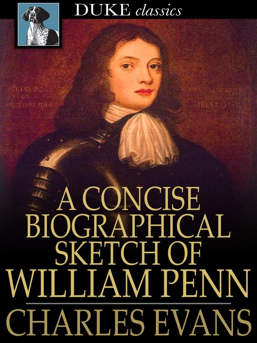 Title details for A Concise Biographical Sketch of William Penn by Charles Evans - Available